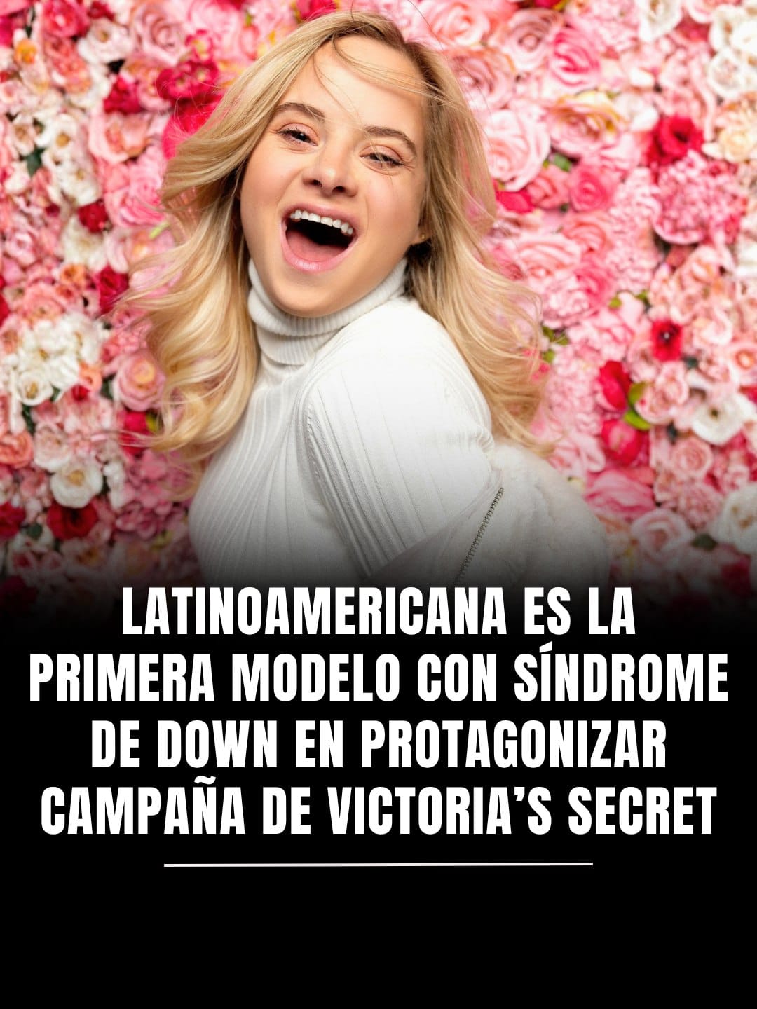 Latinoamericana es la primera modelo con síndrome de Down en Victoria’s Secret