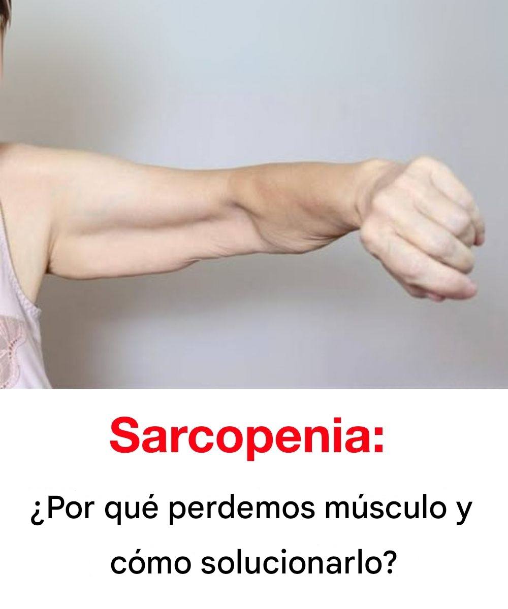 Sarcopenia: Causas de la pérdida muscular en adultos y soluciones